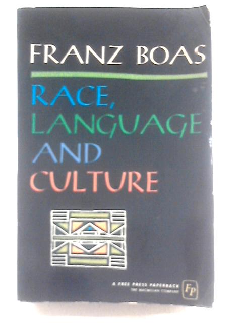 Race, Language and Culture By Franz Boas