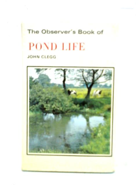 The Observer's Book of Pond Life von John Clegg