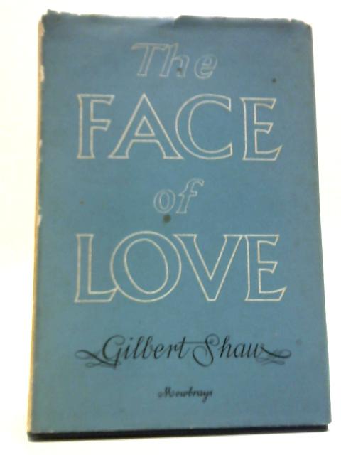 The Face of Love - A Devotion On The Way of The Cross von Gilbert Shaw