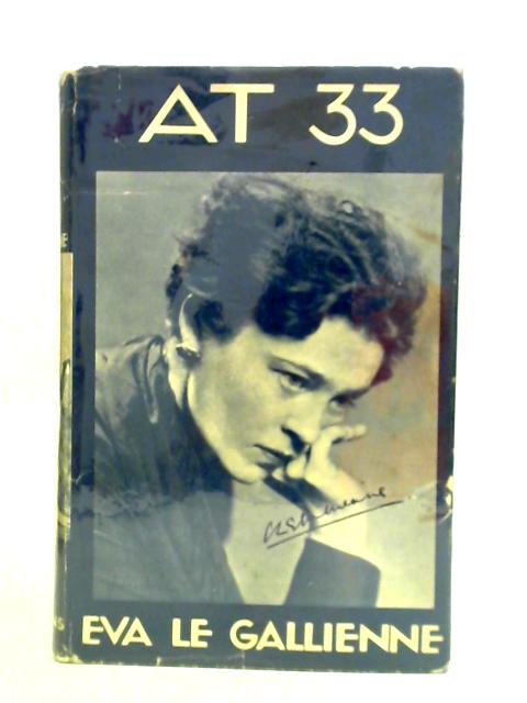 At 33 von Eva Le Gallienne