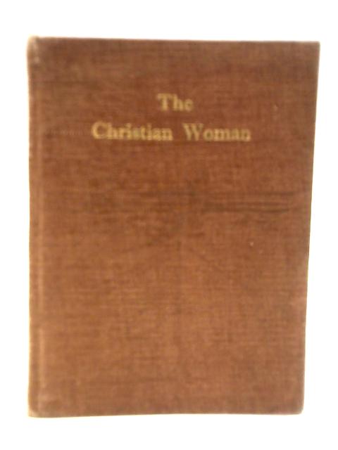 The Christian Woman von Mrs. Stephen Menzies