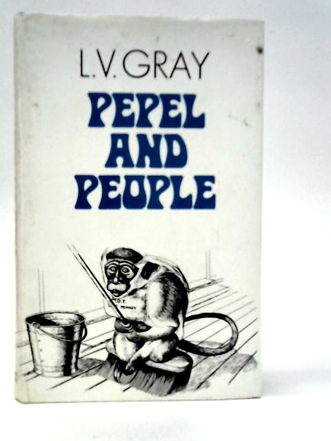 Pepel and People By L.V.Gray