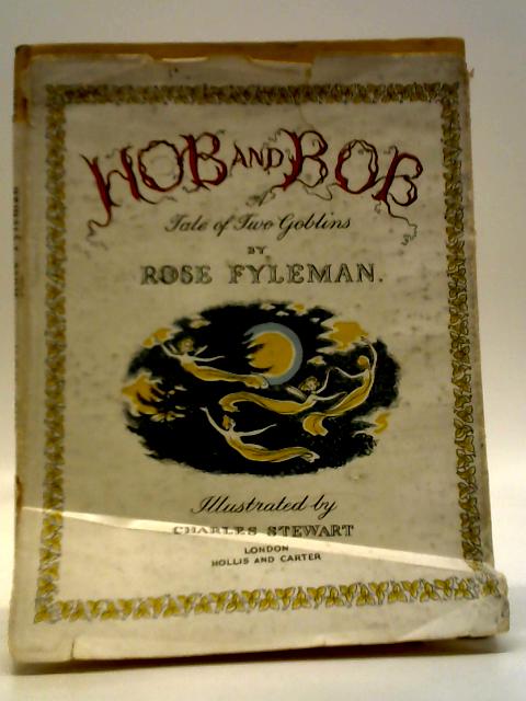 Hob and Bob - A Tale Of Two Goblins By Rose Fyleman