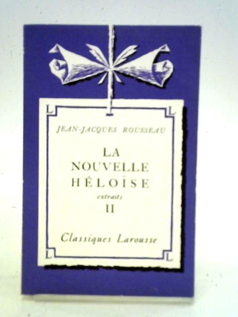 La Nouvelle Heloise (Extraits II) By Jean-Jacques Rousseau