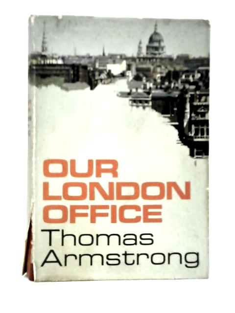 Our London Office von Thomas Armstrong