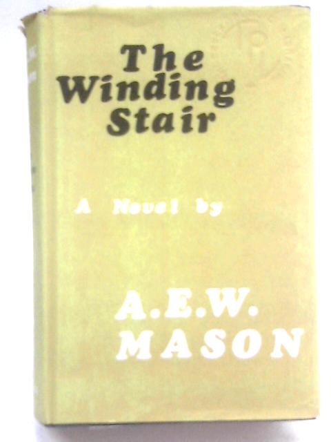 The Winding Stair von A. E. W. Mason