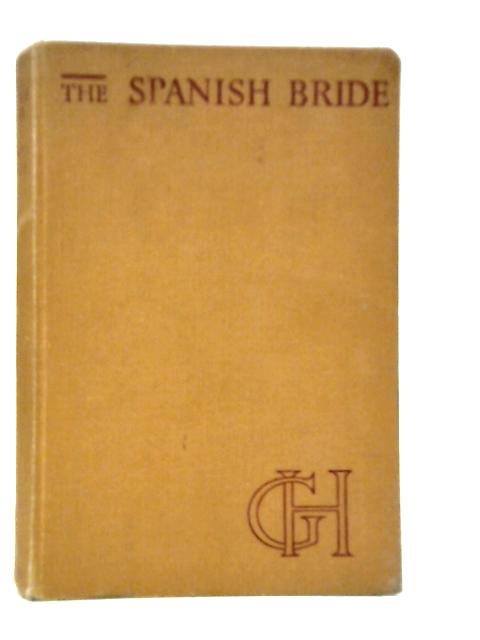 The Spanish Bride By Georgette Heyer