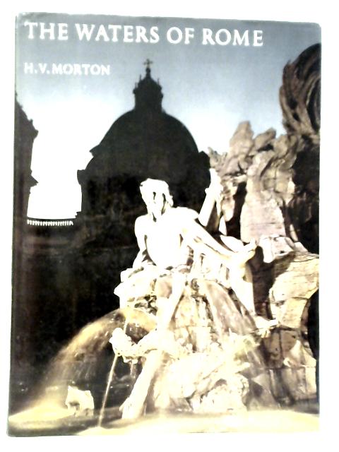 The Waters of Rome By H.V.Morton