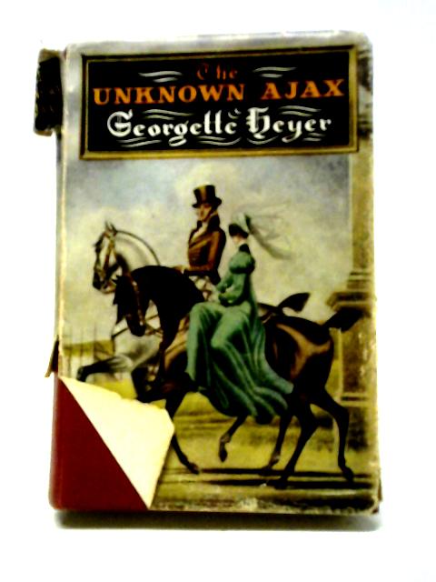 The Unknown Ajax By Georgette Heyer