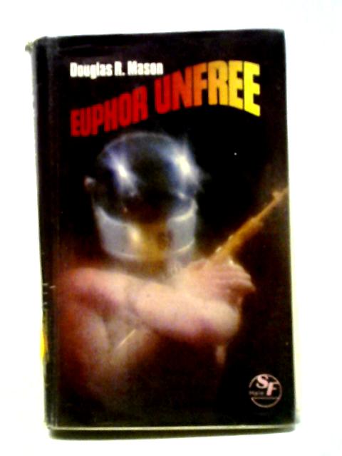 Euphor Unfree von Douglas R. Mason