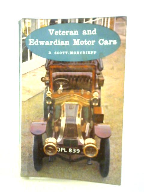 Veteran and Edwardian Motor Cars By David Scott-Moncrieff