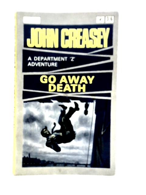 Go Away Death von John Creasey