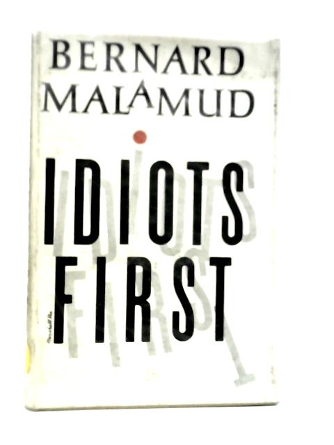 Idiots First By Bernard Malamud