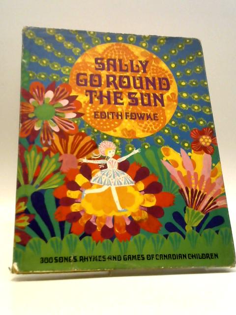 Sally Go Round The Sun von Edith Fowke