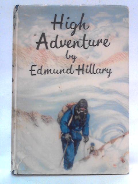 High Adventure By Edmund Hillary