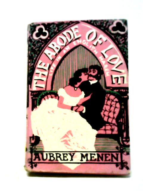 The Abode of Love By Aubrey Menen