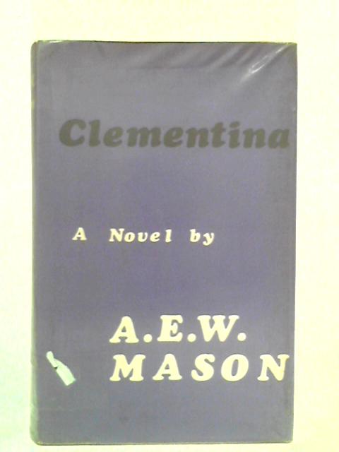 Clementina By A.E.W. Mason