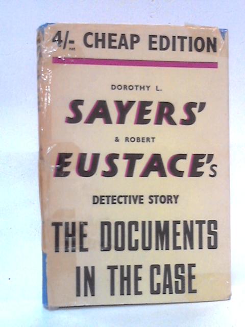 The Documents in the Case By Dorothy L. Sayers