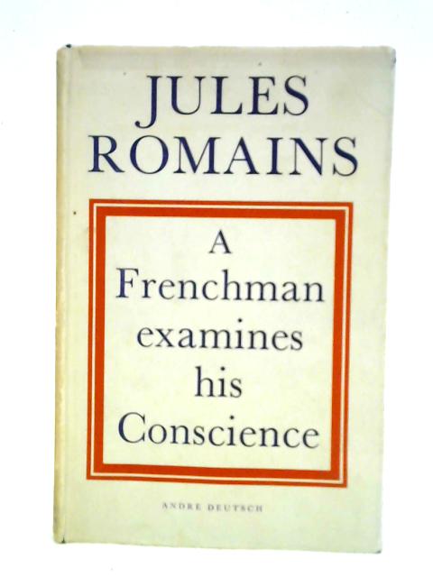 A Frenchman Examines His Conscience von Jules Romains