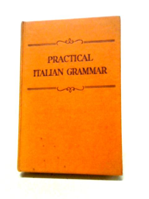 Practical Italian Grammar By Joseph Louis Russo