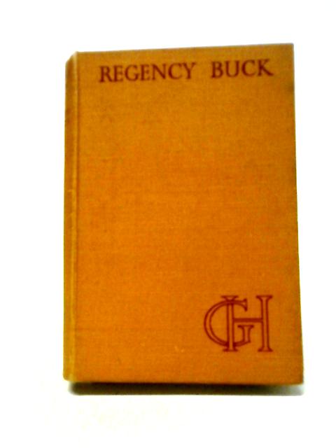 Regency Buck By Georgette Heyer