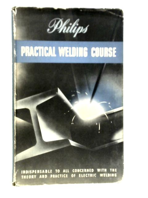 Philips Practical Welding Course