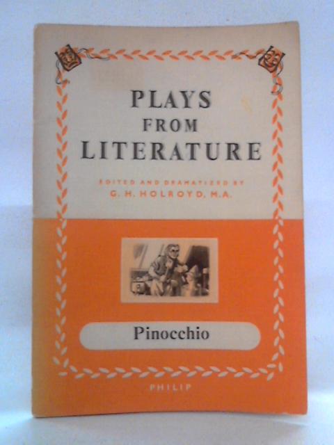 Plays From Literature: Pinocchio von George H. Holroyd (ed.)