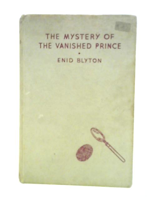 The Mystery of The Vanished Prince By Enid Blyton