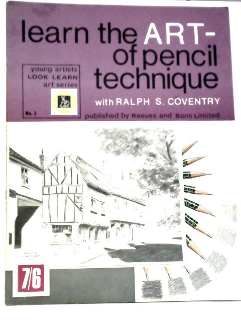 Learn the Art of Pencil Technique By Ralph S.Coventry