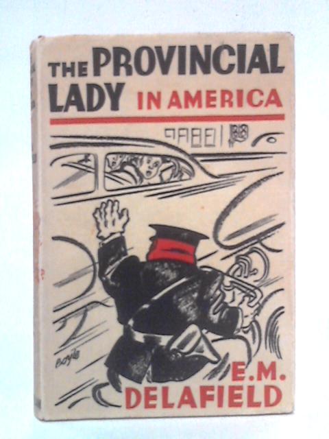 The Provincial Lady in America von E. M. Delafield