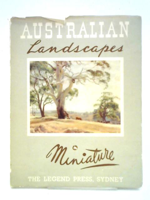 Australian Landscapes In Miniature By Roy H. Goddard