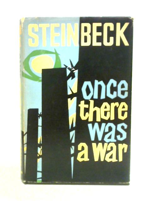 Once There Was A War von John Steinbeck