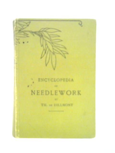 Encyclopedia of Needlework (D.M.C. Library) von Therese de Dillmont