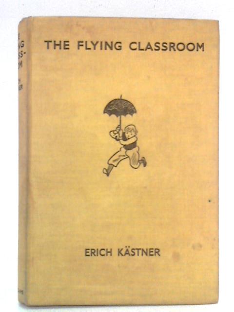 The Flying Classroom By Erich Kastner