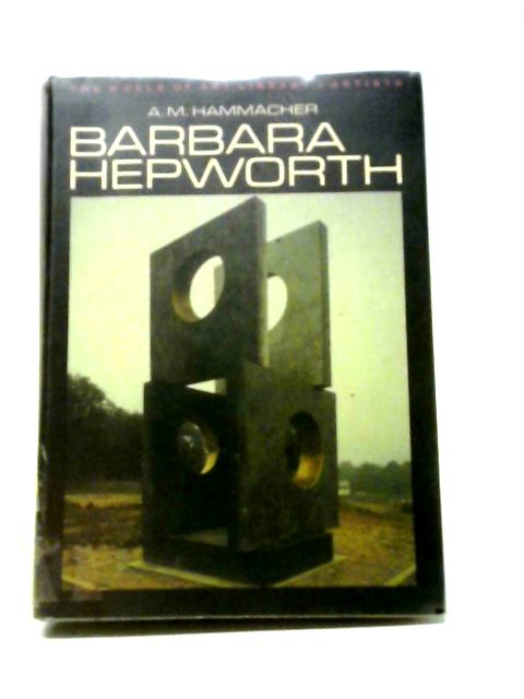 Barbara Hepworth von A. M. Hammacher