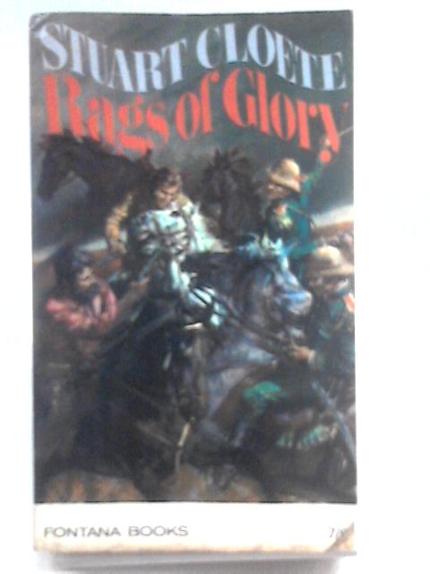 Rags of Glory By Stuart Cloete