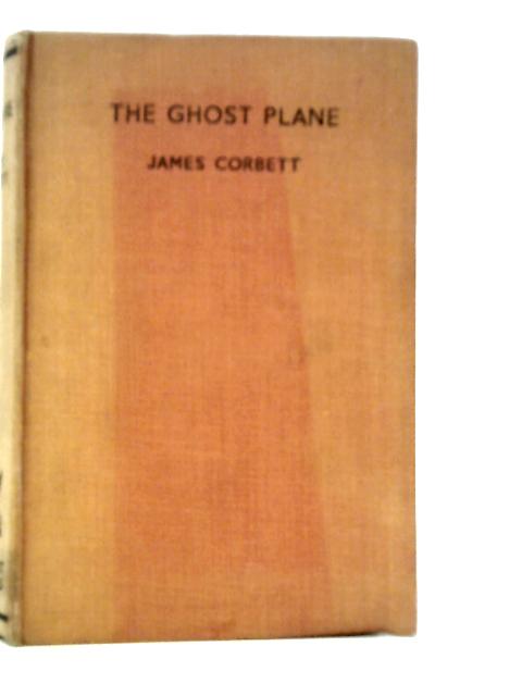 The Ghost Plane By James Corbett