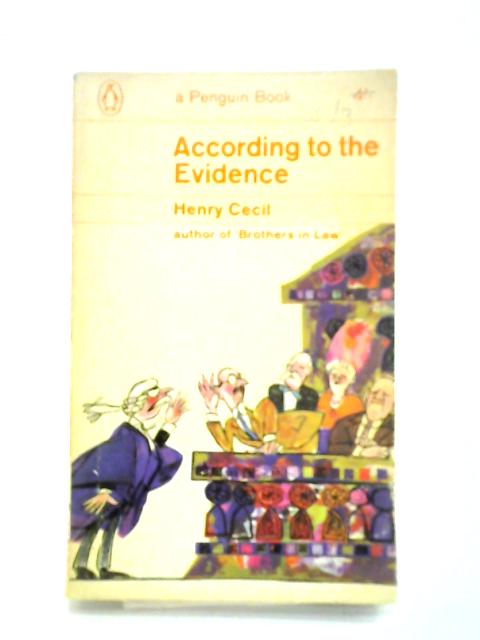 According to the Evidence By Henry Cecil