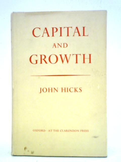 Capital and Growth By John Hicks