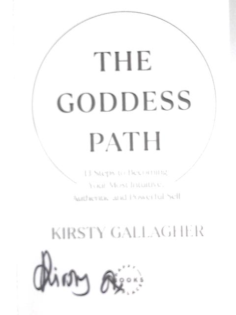 The Goddess Path By Kirsty Gallagher