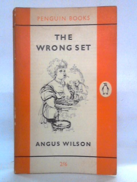 The Wrong Set von Angus Wilson