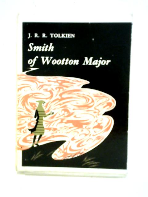 Smith of Wootton Major By J. R. R. Tolkien