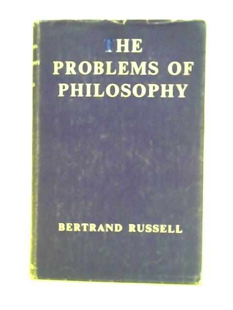 The Problems of Philosophy By Bertrand Russell