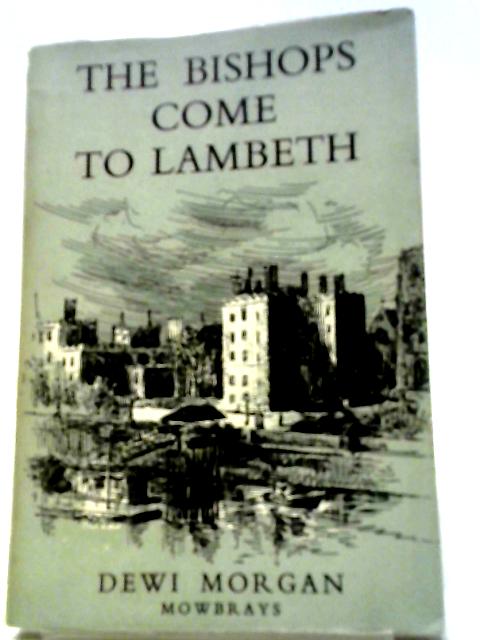 The Bishops Come To Lambeth von Dewi Morgan