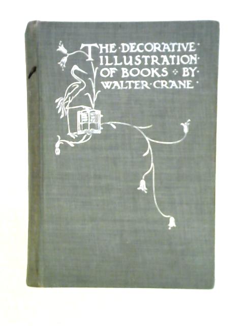 The Decorative Illustration Of Books Old And New von Walter Crane