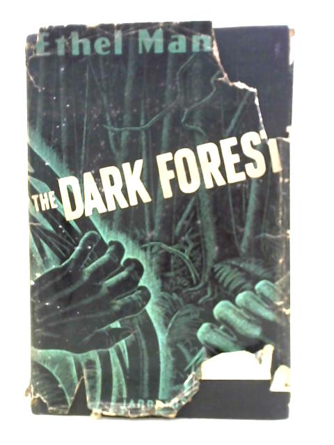 The Dark Forest By Ethel Mannin