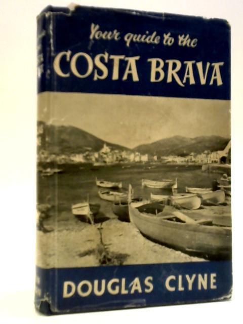 Your Guide to the Costa Brava von Douglas Clyne