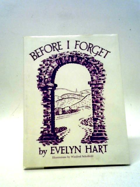 Before I Forget By Evelyn Hart