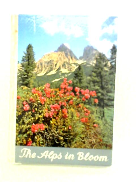 The Alps In Bloom By Dr. Elfrune Wendelberger