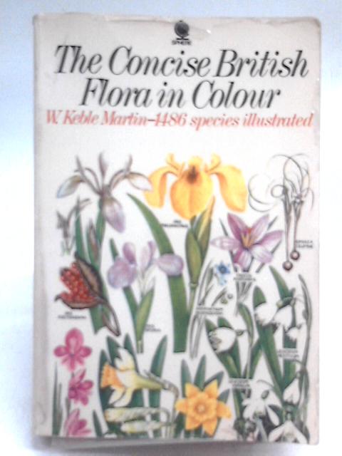 The Concise British Flora In Colour By W. Keble Martin